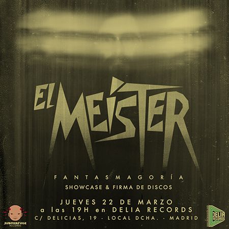 Showcase @ BodegaClub: El Meister "Fantasmagoría" by Subterfuge Records