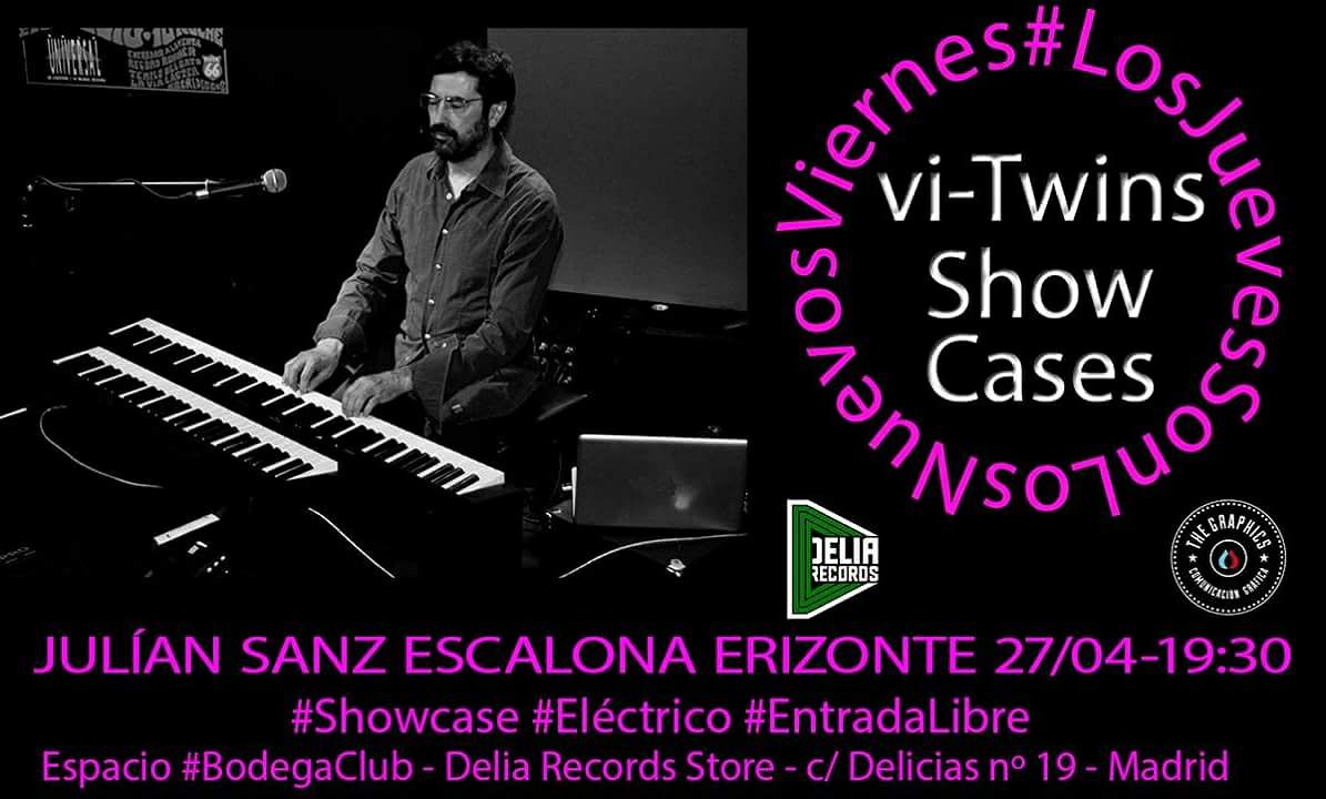 vi-Twins Showcases @ BodegaClub /// JULIAN SANZ ESCALONA "ERIZONTE" [Madrid]