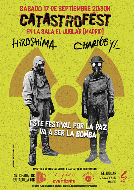 Catastrofest: HIROSHIMA (Bcn) & CHARNOBYL (Mad) [Madrid @ Juglar]