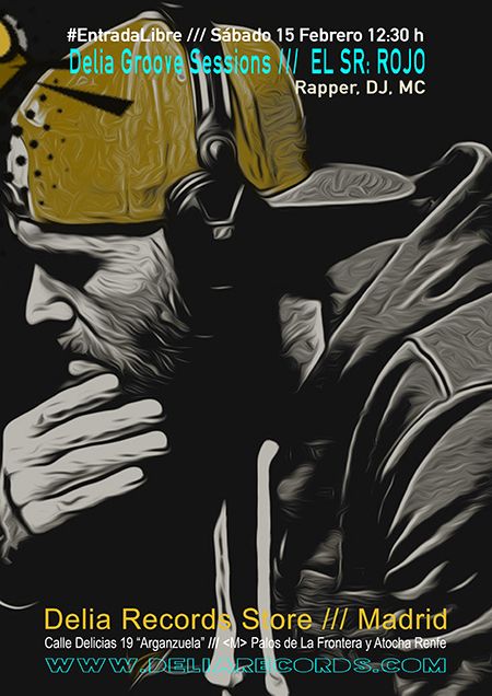 Delia Groove Sessions /// EL SR. ROJO [Rapper Dj & MC]